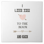 I love you to the moon and back ceramic tile<br><div class="desc">I love you to the moon and back</div>