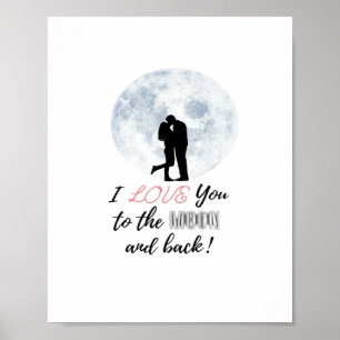 I Love You To The Moon And Back Classic Love Desig Poster