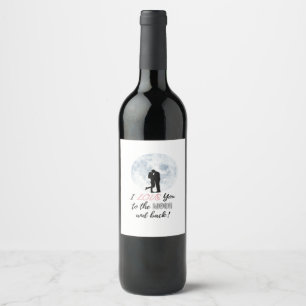 I Love You To The Moon And Back Classic Love Desig Wine Label