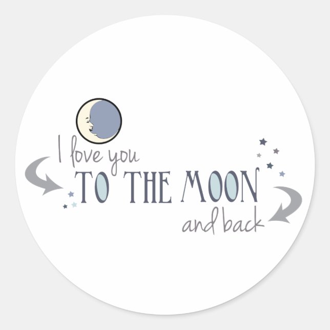 I Love You to the Moon and Back Classic Round Sticker (Front)