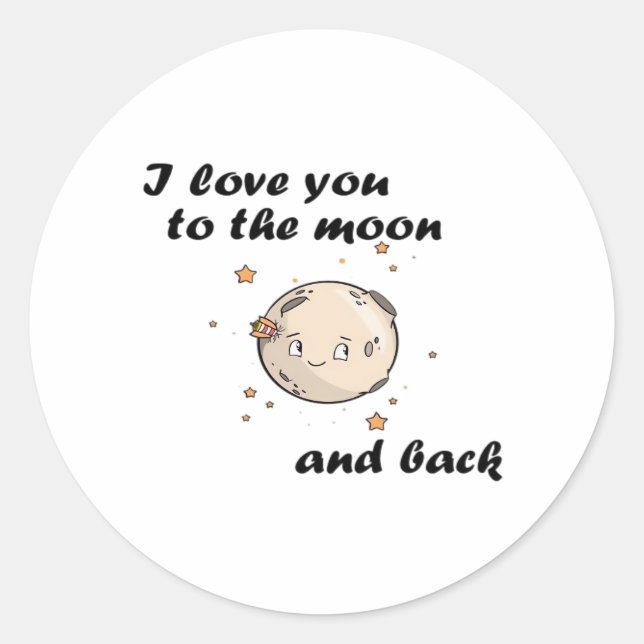 I Love You To The Moon And Back Clean Modern Desig Classic Round Sticker (Front)