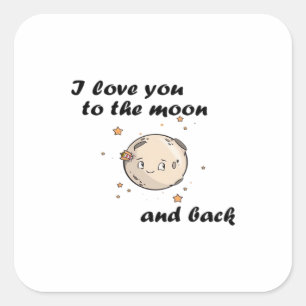 I Love You To The Moon And Back Clean Modern Desig Square Sticker