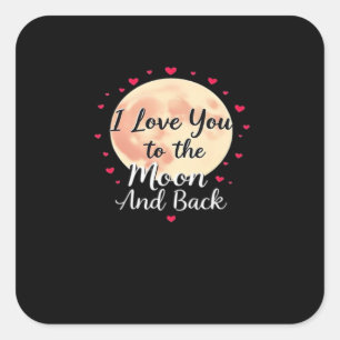 I Love You To The Moon And Back Clean Modern Desig Square Sticker