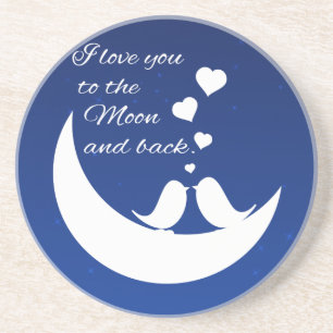 I Love You to the Moon and Back Coaster