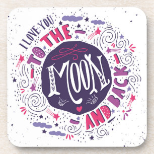 I Love You To The Moon And Back Coaster