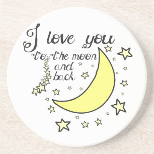 I love you to the moon and back coaster