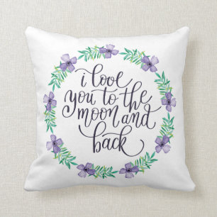 I Love You to The Moon and Back Cushion