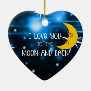 I Love You to the Moon and Back--custom design Ceramic Ornament