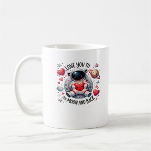 I Love You To The Moon And Back Cute Astronaut Lov Coffee Mug
