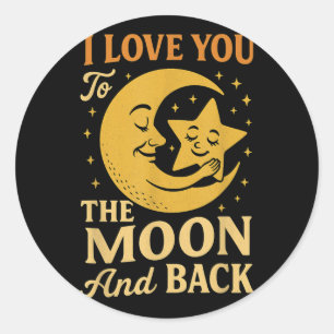 I Love You To The Moon And Back – Cute Moon And St Classic Round Sticker