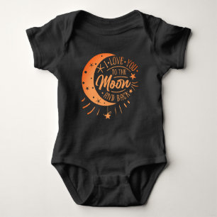 I Love You To The Moon And Back - Cute Newborn Baby Bodysuit