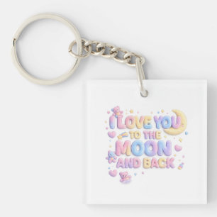 I Love You to the Moon and Back – Cute Pastel Tedd Key Ring