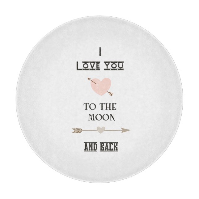 I love you to the moon and back cutting board (Front)