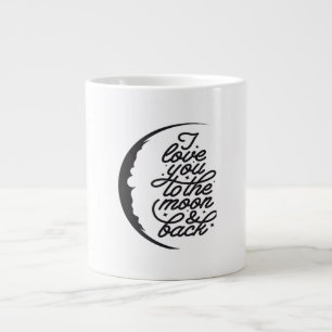 I Love You To The Moon And Back Elegant Script Des Large Coffee Mug