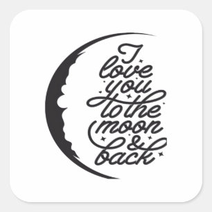 I Love You To The Moon And Back Elegant Script Des Square Sticker