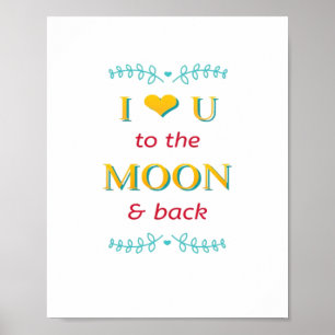 I Love You To The Moon And Back Genuine Elegant St Poster
