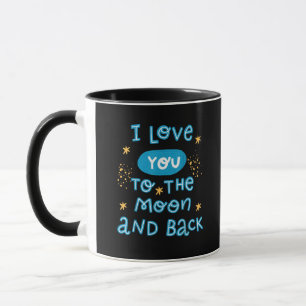 I Love You To The Moon And Back Genuine Style  Mug