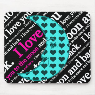 I Love You to the Moon and Back Gifts Mouse Pad