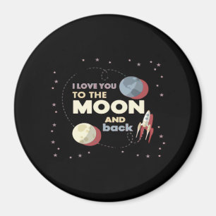I Love You To The Moon And Back Heartfelt Aestheti Magnet