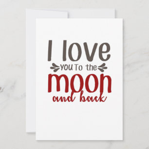 I Love You To The Moon And Back Heartfelt Elegant  Holiday Card