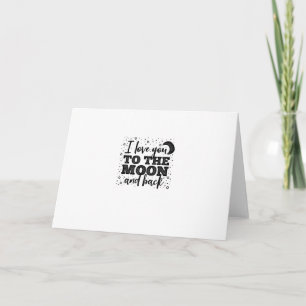 I Love You To The Moon And Back Heartfelt Minimal  Card