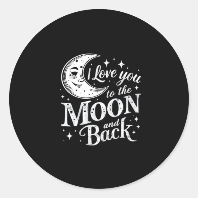 I Love You To The Moon And Back Heartfelt Minimal  Classic Round Sticker (Front)