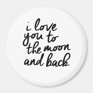 I Love You To The Moon And Back Inspirational Quot Magnet