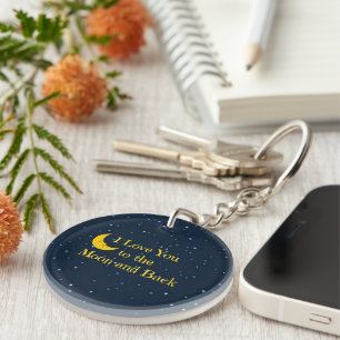 I Love You to the Moon and Back Key Ring