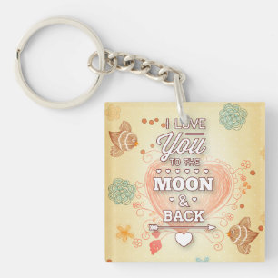 I Love You To The Moon And Back Key Ring