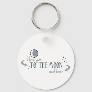 I Love You to the Moon and Back Key Ring