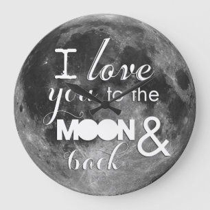 I love you to the moon and back. large clock