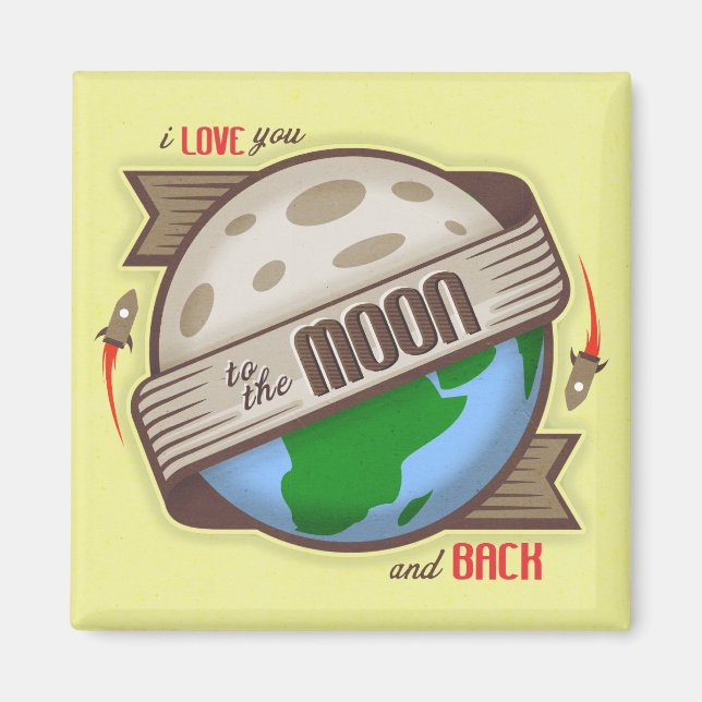 I Love You To The Moon And Back - Magnet (Front)