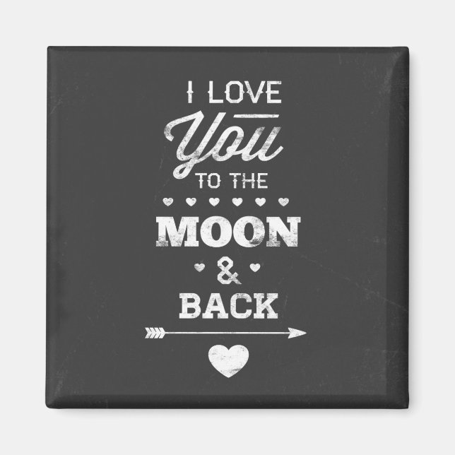 I Love You To The Moon And Back Magnet (Front)