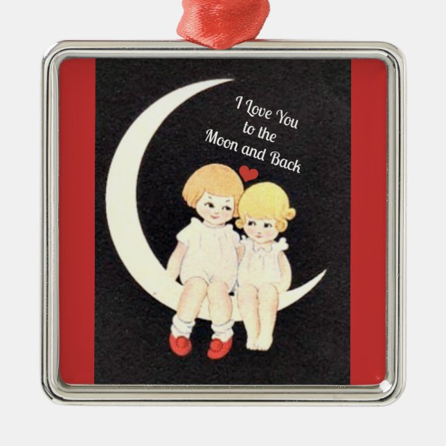 I Love You to the Moon and Back Metal Ornament (Front)