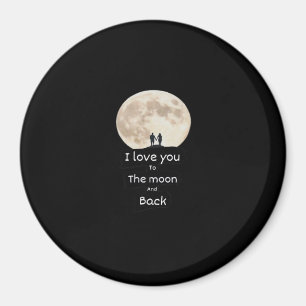 I Love You To The Moon And Back Minimal Design  Magnet