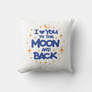 I Love You To The Moon And Back Modern Romantic De Cushion