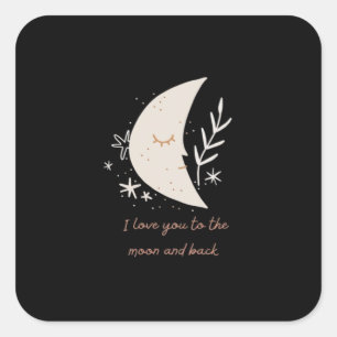 I Love You To The Moon And Back Modern Romantic De Square Sticker