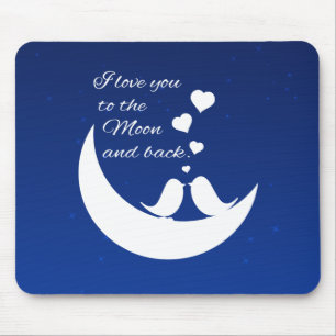 I Love You to the Moon and Back Mouse Pad
