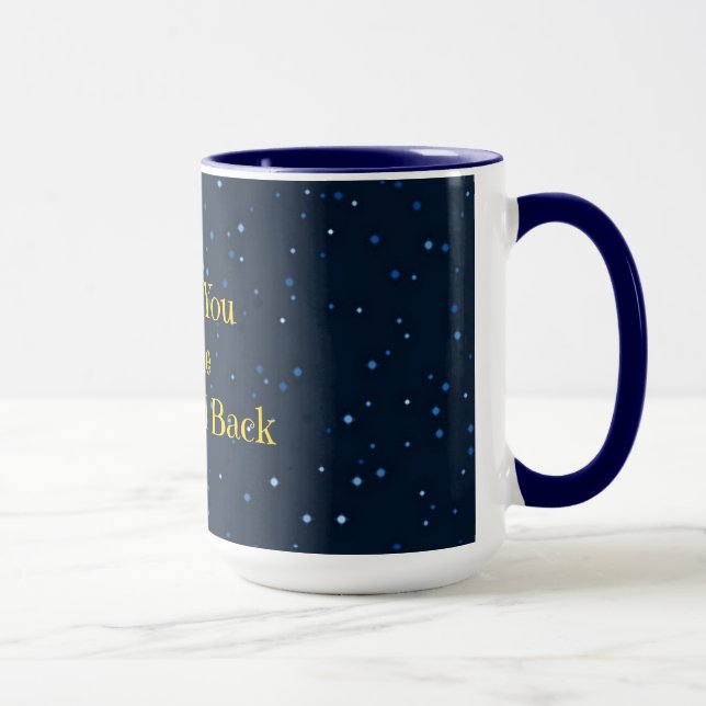 I Love You to the Moon and Back Mug (Right)