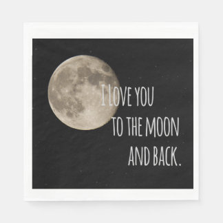I Love You To The Moon and Back Napkin