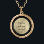 I love you to the moon and back necklace in gold<br><div class="desc">Beautiful gift for the one/ones you love.  With a picture of the moon that I took,  this makes it authentic.</div>