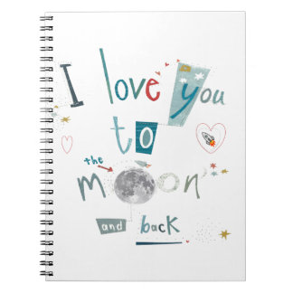 I love you to the moon and back notebook