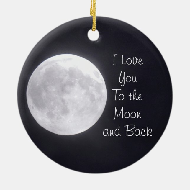 I Love You To The Moon And Back Ornament (Back)