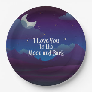 I Love You to the Moon and Back,  Paper Plate