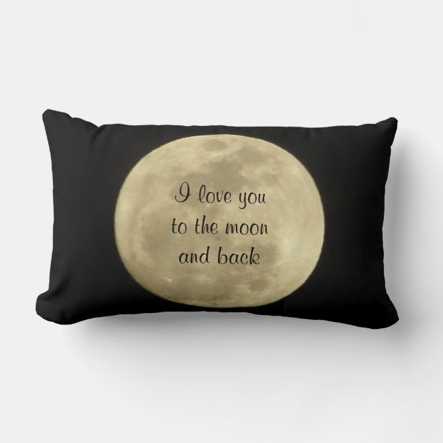 I love you to the moon and back pillow (Front)