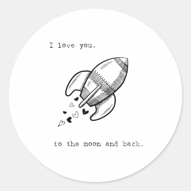 I Love You To The Moon And Back Playful Artistic D Classic Round Sticker (Front)
