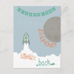 I Love You To The Moon And Back Postcard
