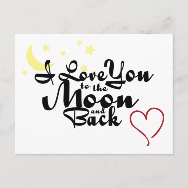 I Love You To The Moon And Back Postcard (Front)