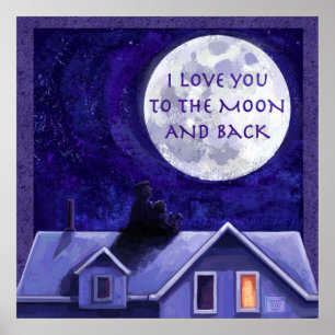 I Love You To the Moon and Back Poster
