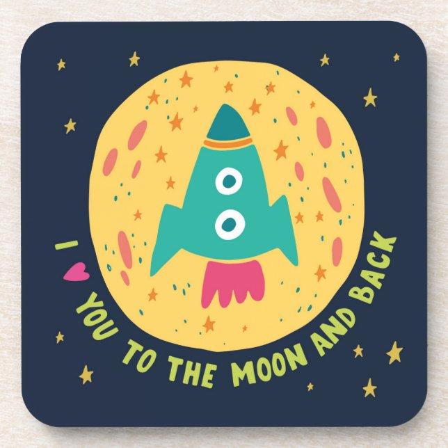 I Love You To The Moon And Back Rocketship Coaster (Front)
